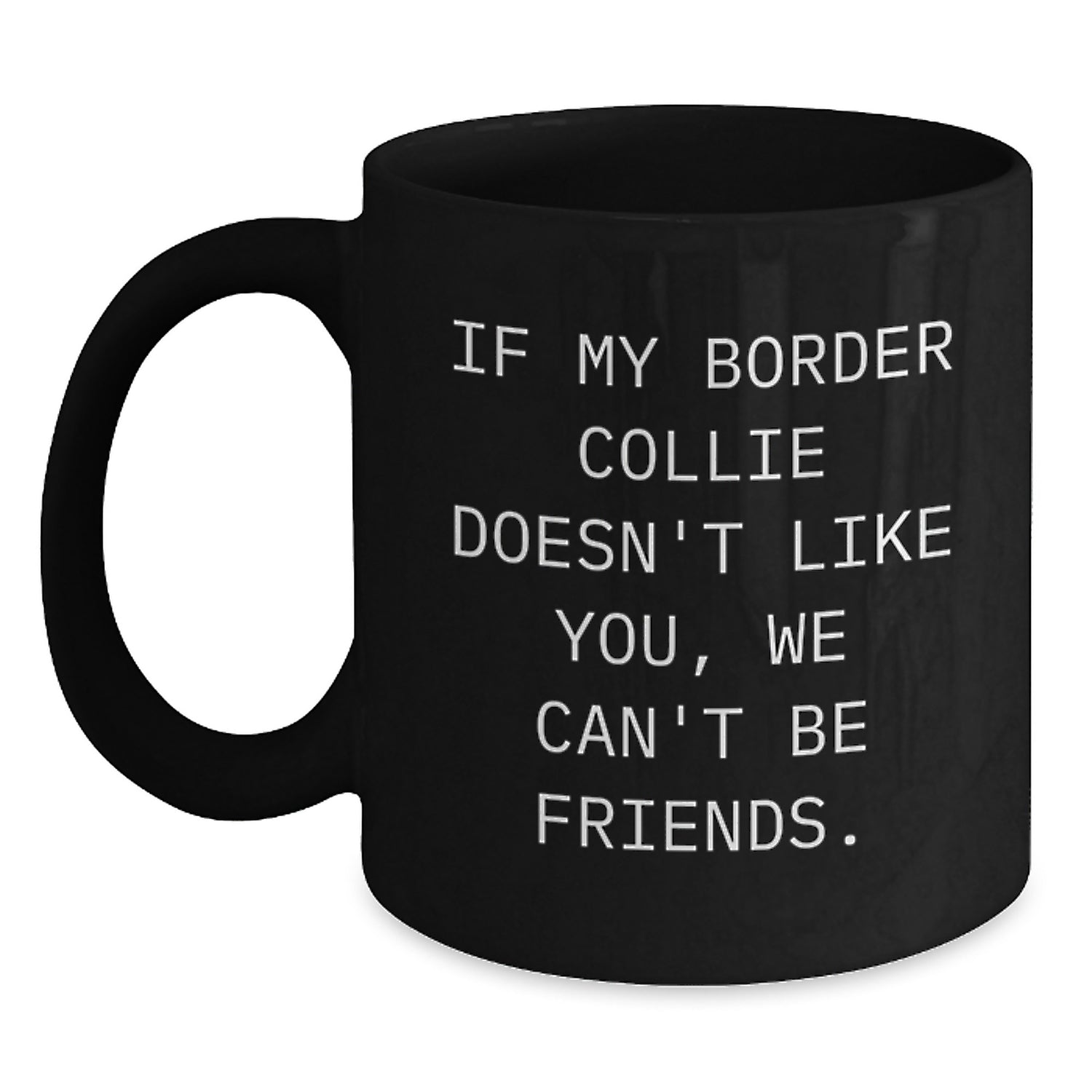 Funny Border Collie Dog Lover Gifts from Men to Friends for Valentine's Unique Black Coffee Mugs - Main