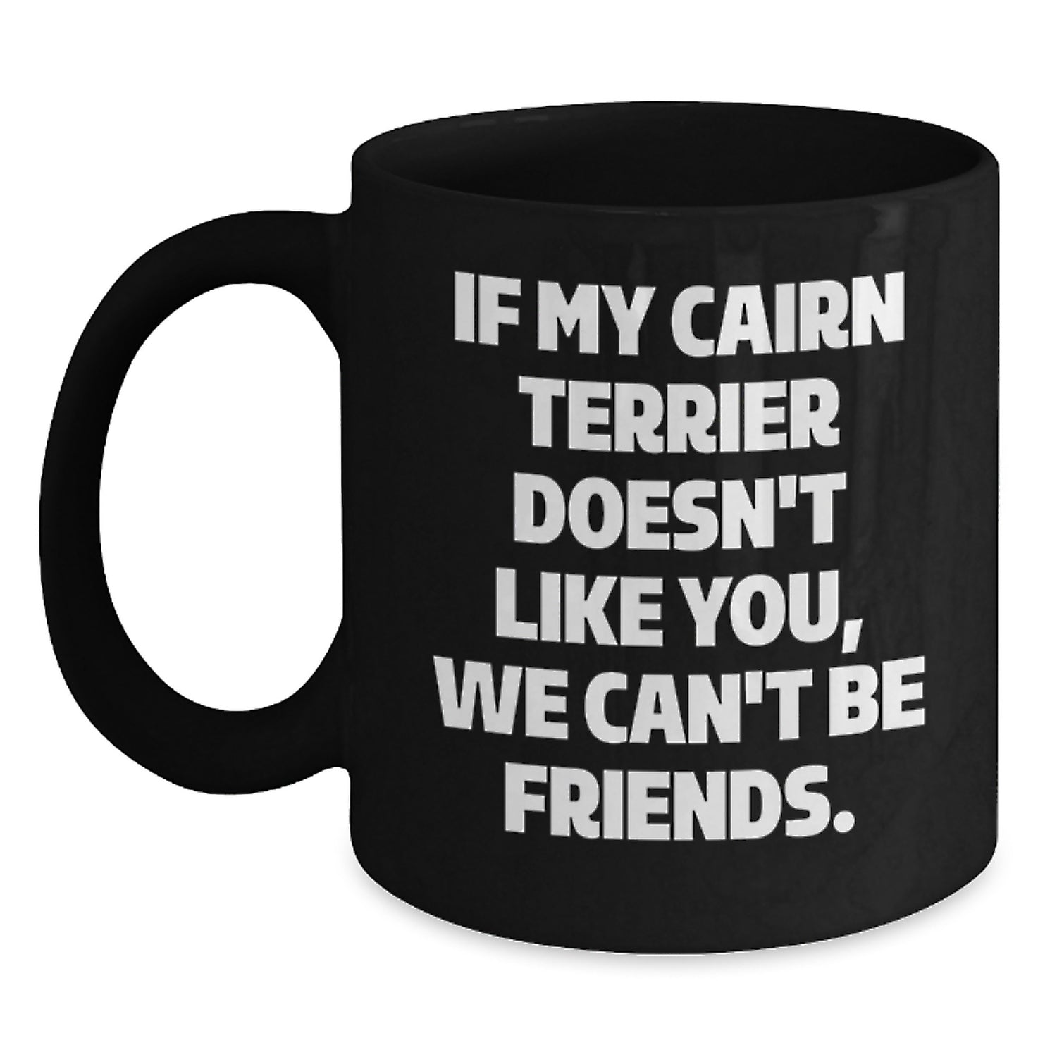 Cute Cairn Terrier Dog Lover Funny Gifts from Friends for Women on Valentine's - Black Coffee Mug, 11oz or 15oz - Main