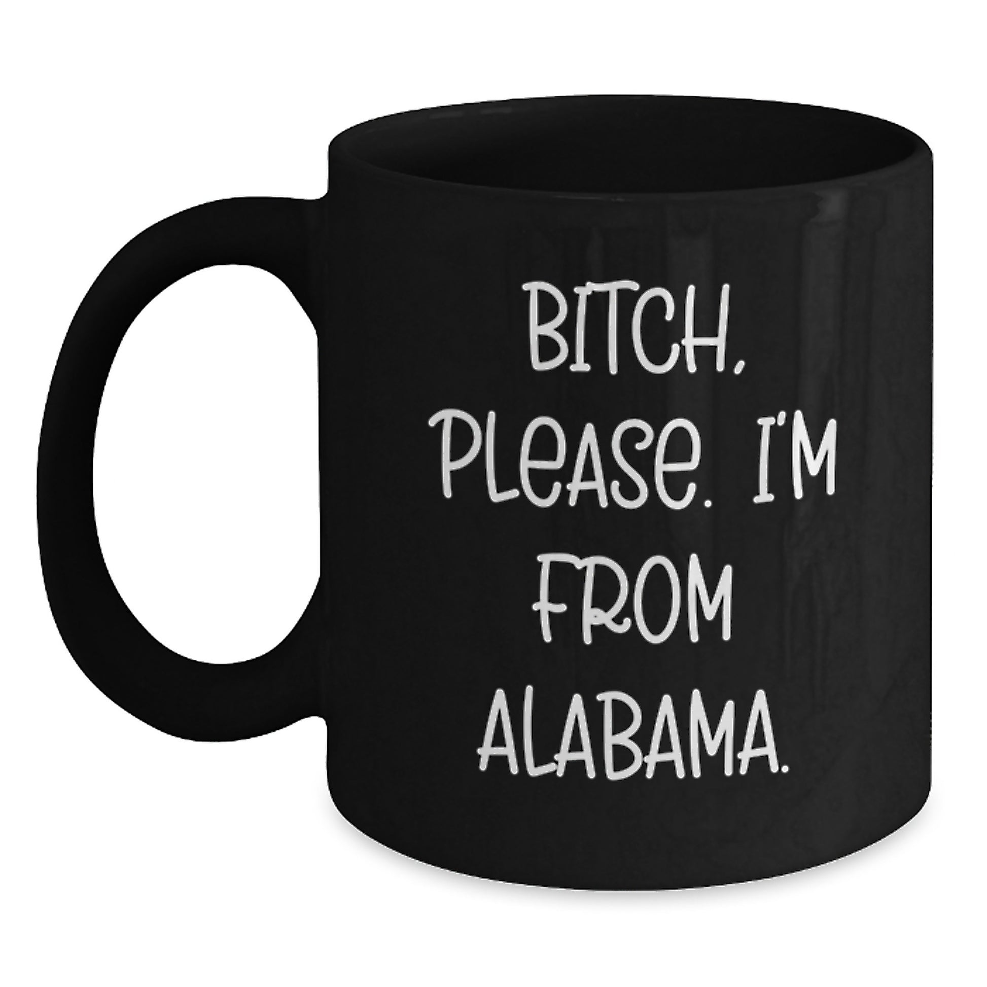 Funny Alabama Black Coffee Mug Gifts from Friends and Family, B-tch Please I'm from Alabama, Valentine's Unique - Main