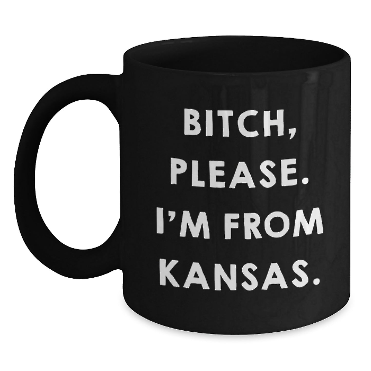 Kansas Proud Black Coffee Mug, Funny Quote 'B-tch Please I'm From Kansas' Gifts from Friends for Kansas Lovers, Valentine's Unique - Main