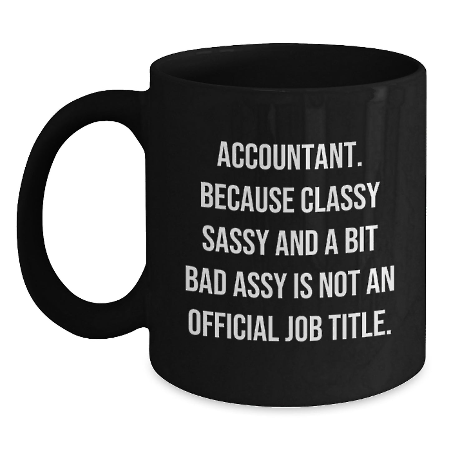 Funny Quote Black Coffee Mug Gifts for Accountant Valentine's Unique Gifts from Friends - Main