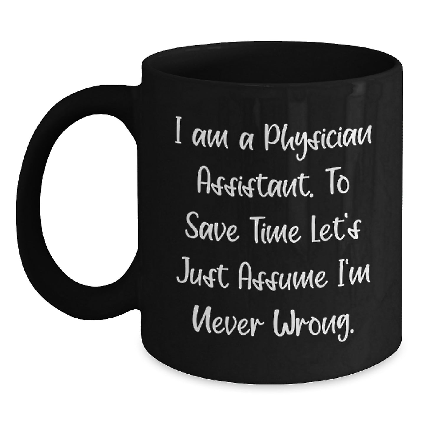 Funny Physician Assistant Gifts for Women - Black Coffee Mug - Valentine's Unique Gifts from Family to Physician Assistant Friend - Main