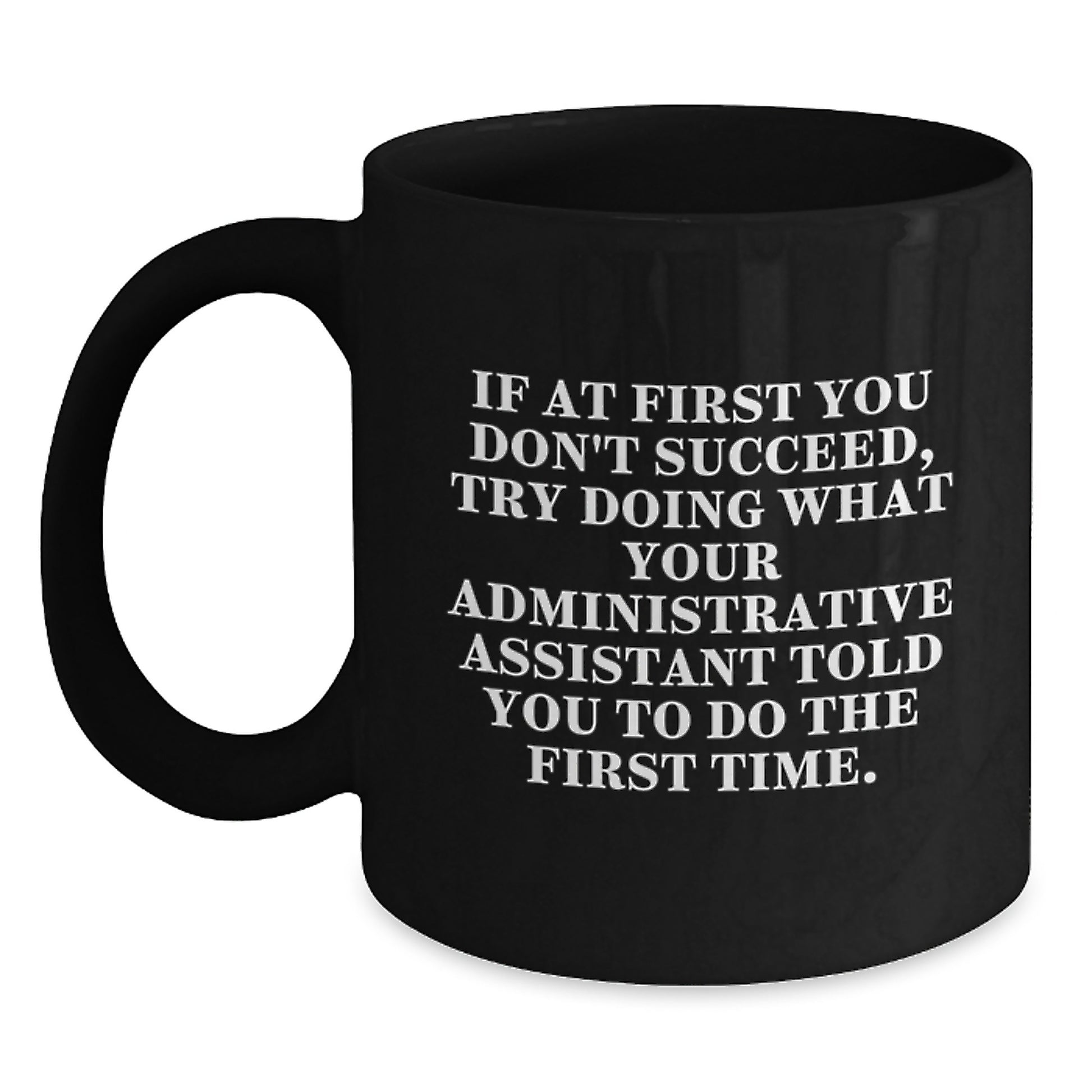 Administrative Assistant Black Coffee Mugs Gifts from Friends, Funny Inspirational Quotes, Christmas Unique Gifts for Administrators - Main