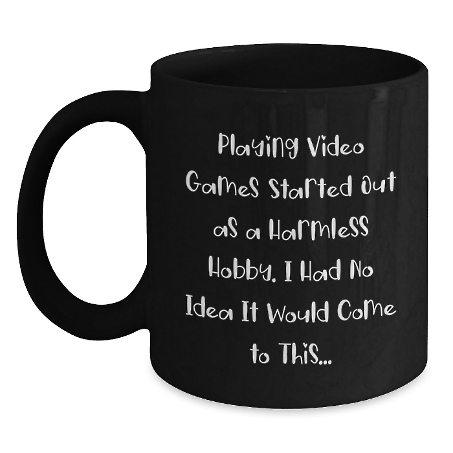 Funny Quotes for Gamers - Playing Video Games Gifts for Men - Black Coffee Mug, Great for Christmas, Unique Gifts from Friends - Main