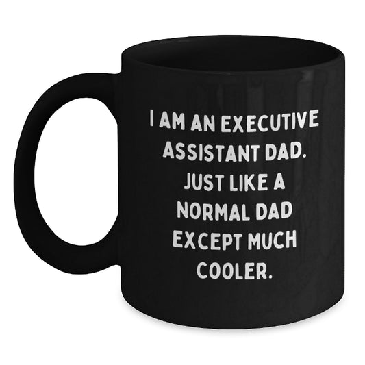 Funny Executive Assistant Gifts for Christmas - Black Coffee Mug 'I Am An Executive Assistant Dad' - Main