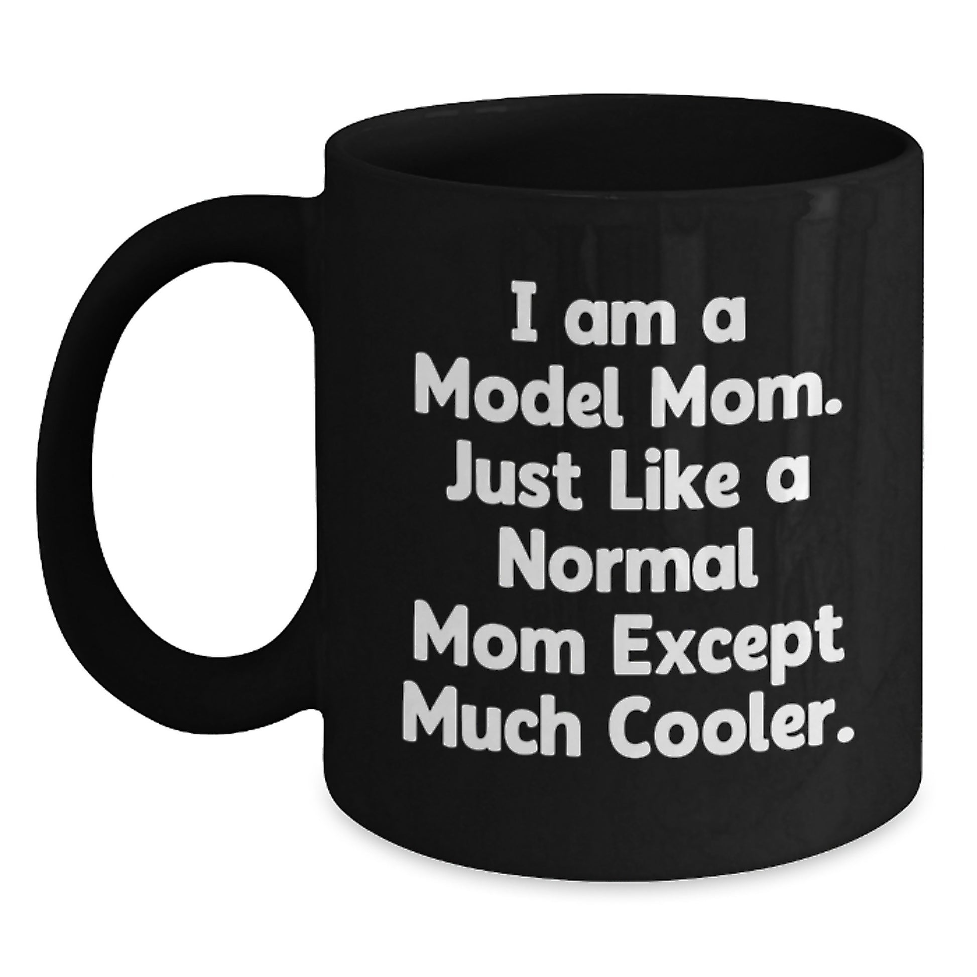 Funny Model Mom Black Coffee Mugs Gifts from Family for Women - Christmas Unique Gifts - Main