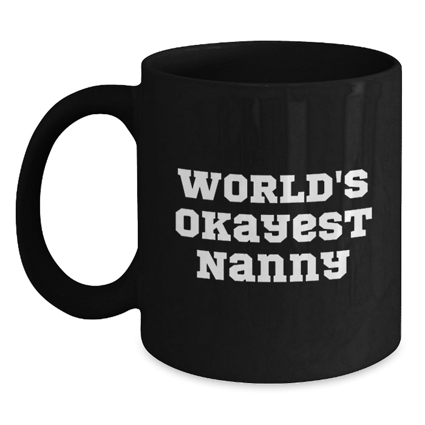Funny Nanny Gifts from Friends - World's Okayest Nanny Black Coffee Mug, Christmas Unique Presents for Nanny - Main