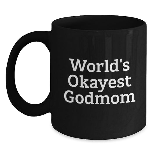 Funny Godmom Gifts from Men, Women, Family, and Friends - World's Okayest Godmom Black Coffee Mug, Best Gift for Christmas - Main