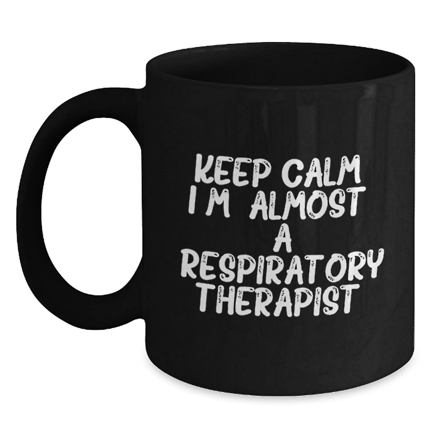 Funny Respiratory Therapist Gifts from Friends for Respiratory Therapist Black Coffee Mugs - Keep Calm I'm almost a Respiratory Therapist Christmas Unique Gift - Main