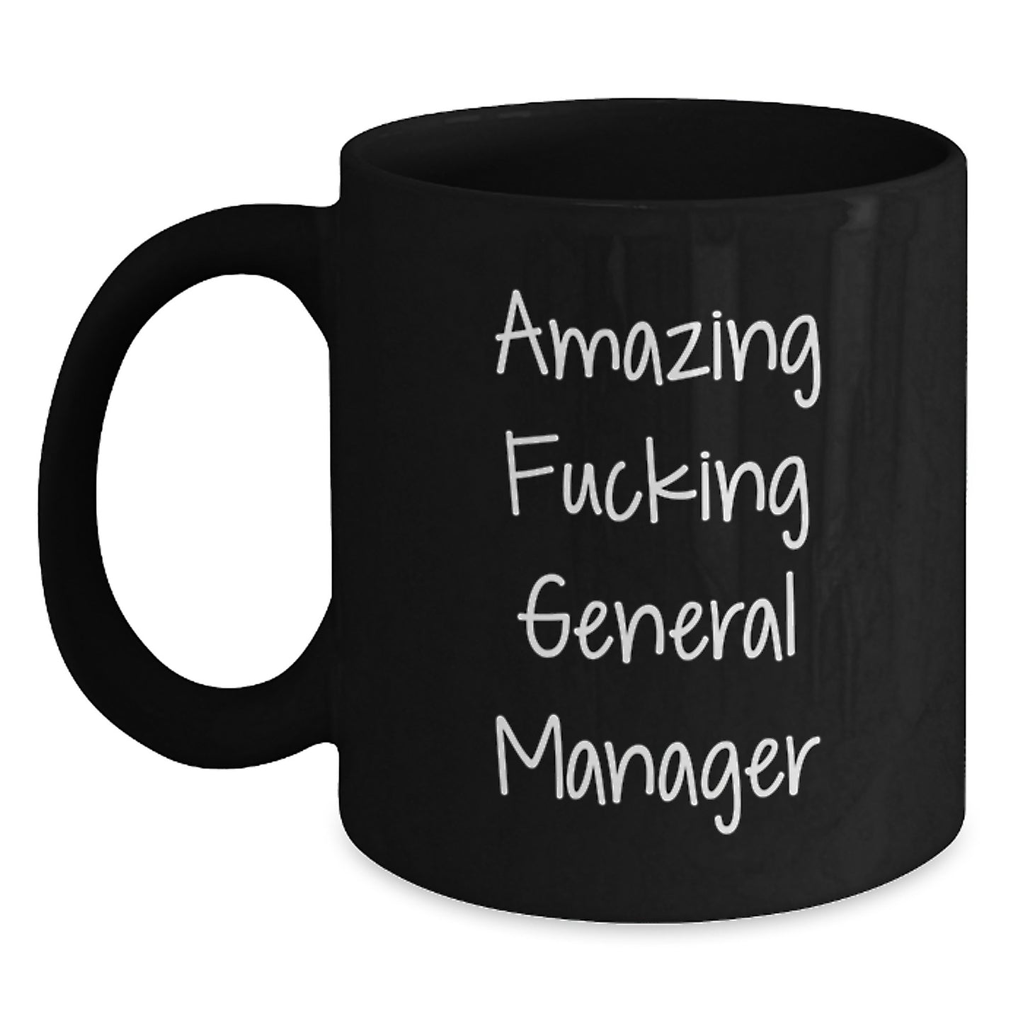 Funny General Manager Office Gifts from Men to General Manager - Black Coffee Mug, Amazing F--king General Manager Quote, Christmas Unique Gifts - Main