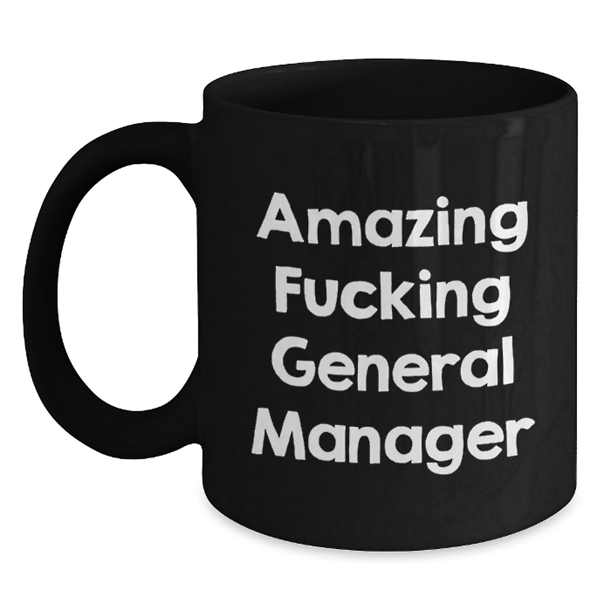 Funny Christmas Unique Gifts for General Manager Black Coffee Mug from Friends to Family - 'Amazing F--king General Manager' Quote - Main