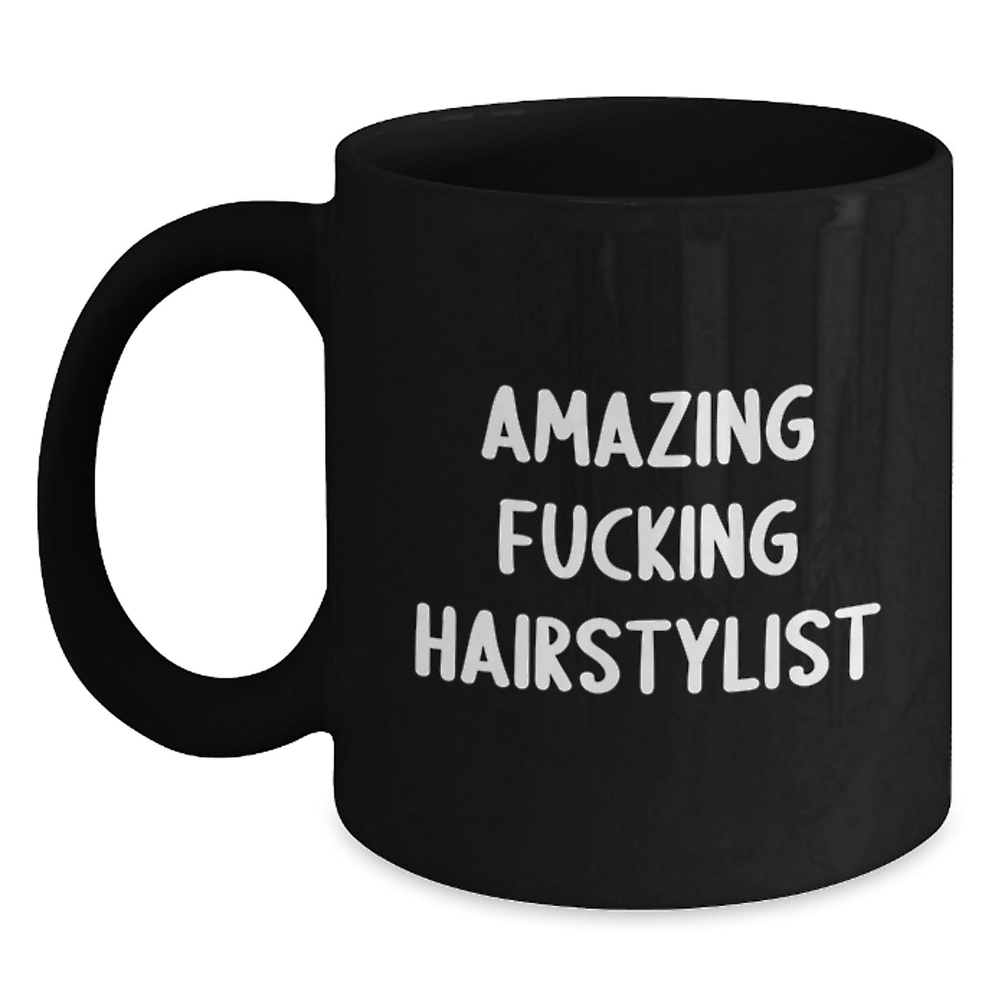 Funny Hairstylist Gifts from Friends for Hairstylist Christmas Unique Mugs - Black Coffee Mug Amazing F--king Hairstylist Quote - Main