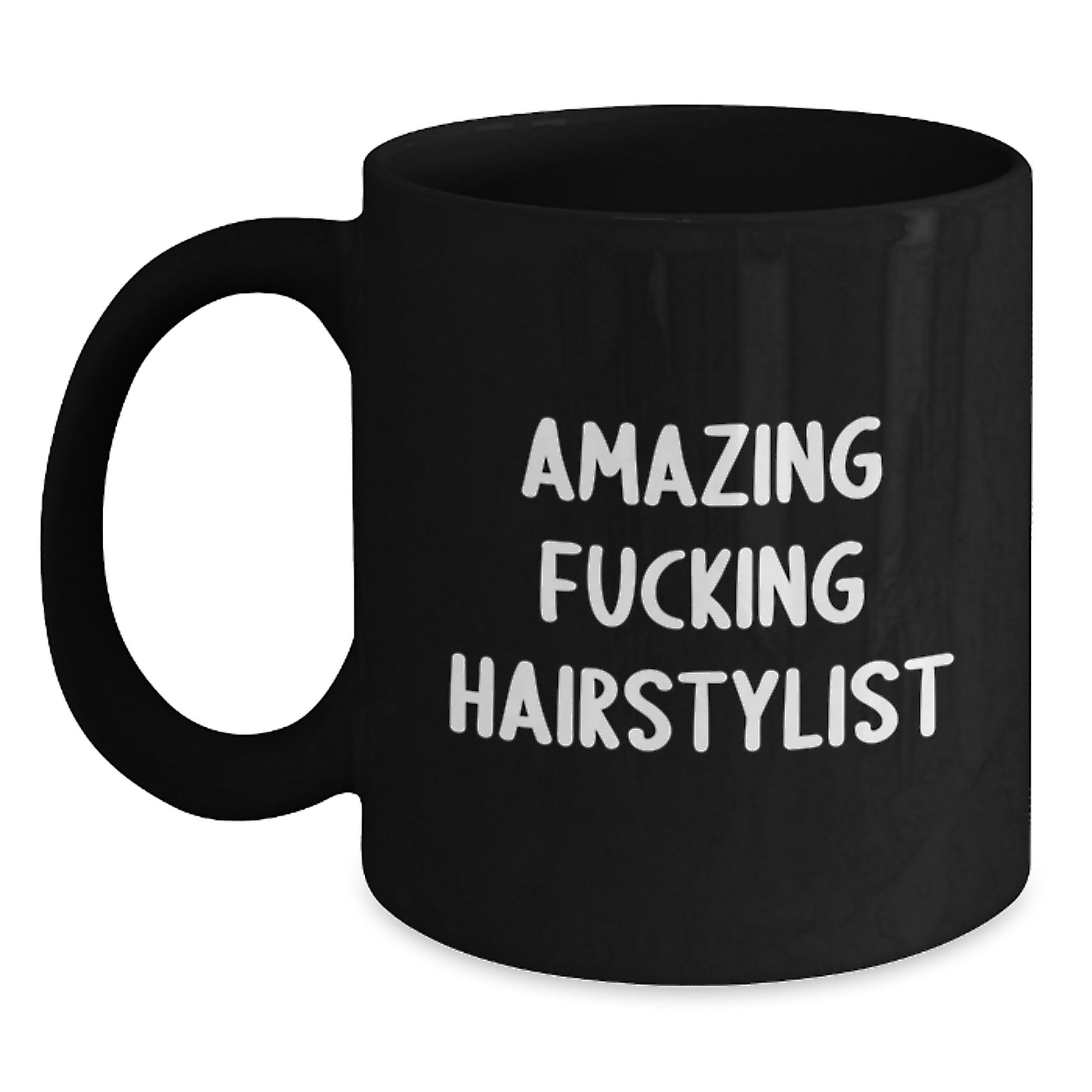 Funny Hairstylist Gifts from Friends for Hairstylist Christmas Unique Mugs - Black Coffee Mug Amazing F--king Hairstylist Quote - Main