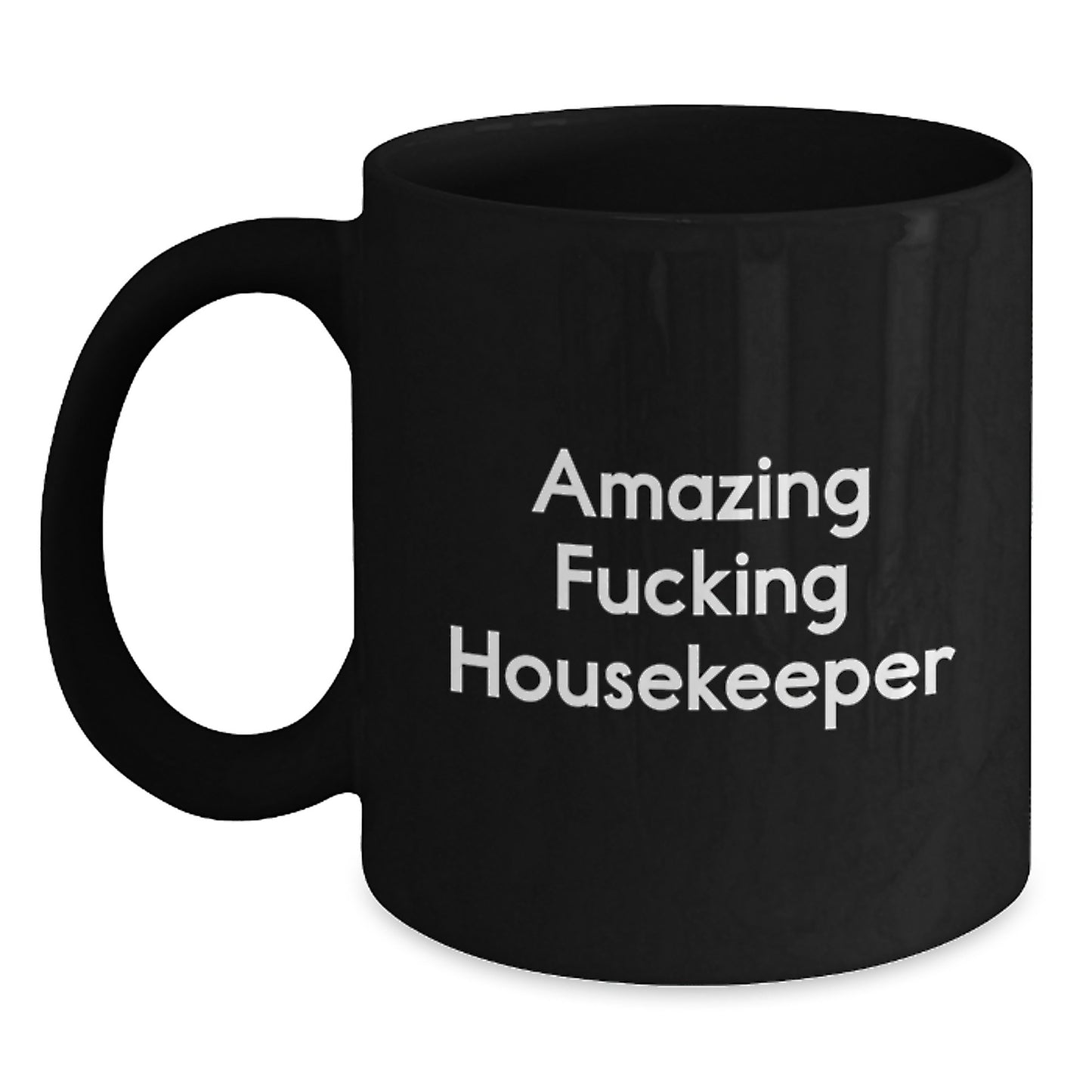 Funny Housekeeper Gifts from Men to Housekeeper - Black Coffee Mug with Amazing F--king Housekeeper Quote, Christmas Unique Gifts - Main