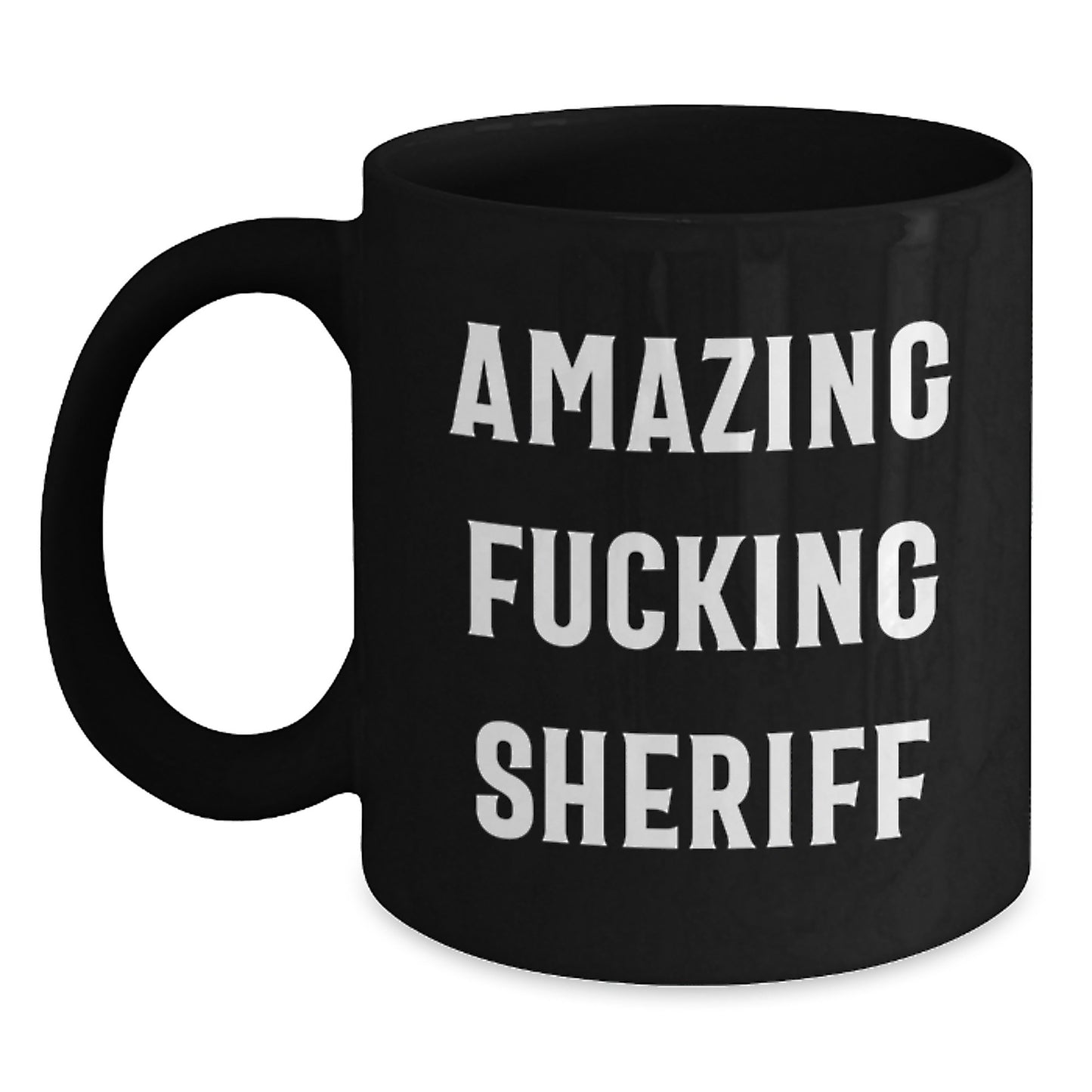 Funny Sheriff Gifts from Friends - Amazing F--king Sheriff Black Coffee Mug for Sheriff Christmas Unique Gifts - Main
