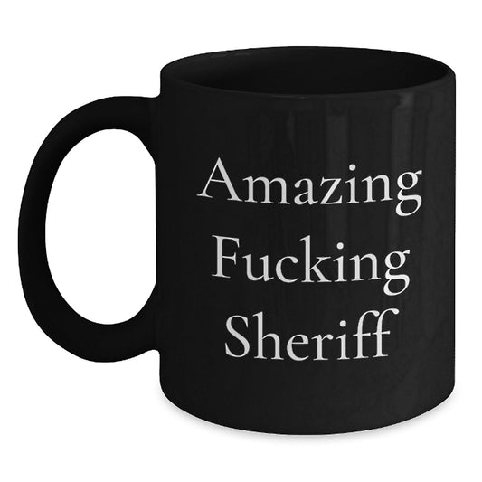 Funny Sheriff Gifts for Men, 'Amazing F--king Sheriff' Black Coffee Mug, Christmas Unique Gifts from Friends, Men, Women, Coworkers, or Family - Main