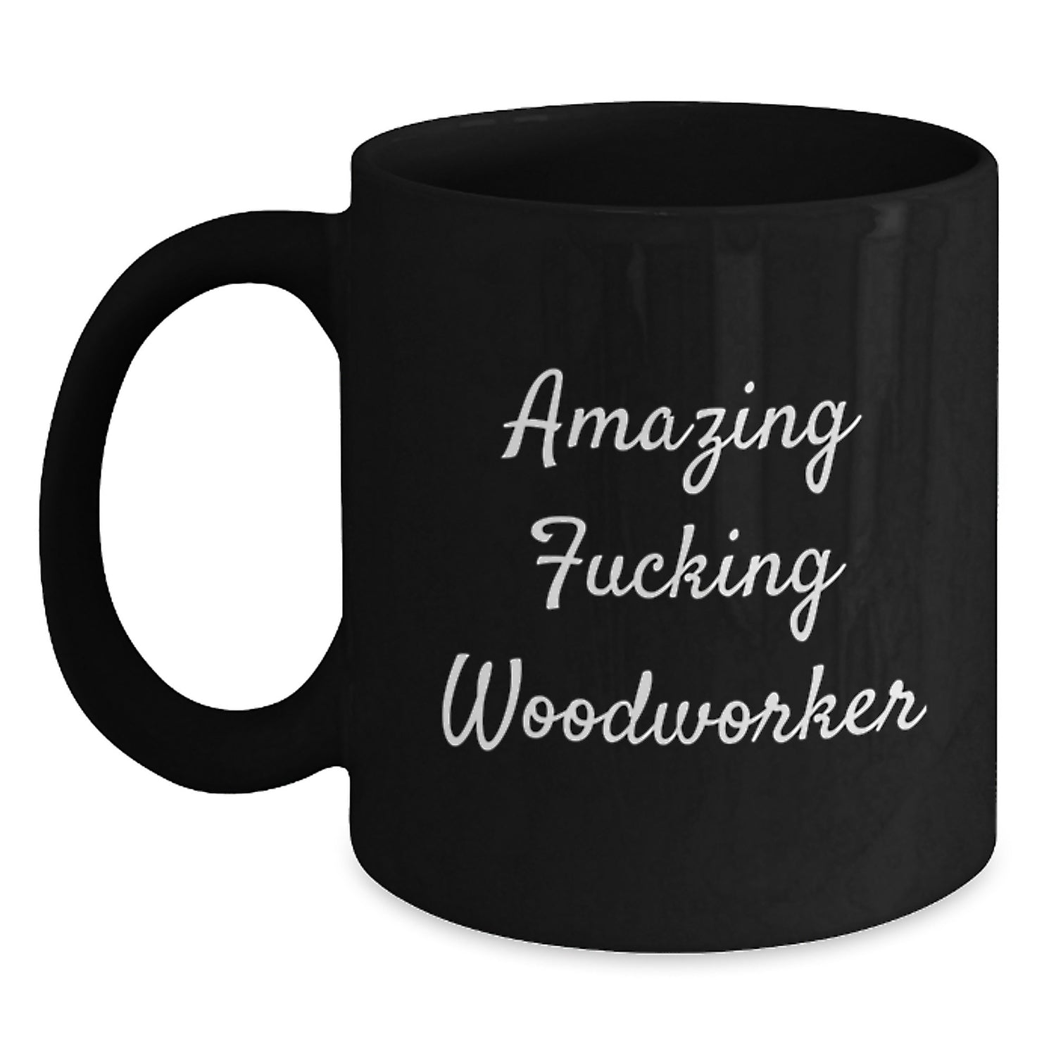 Funny Woodworker Gifts for Him, Amazing Woodworker Coffee Mug, Black Ceramic Mug with Funny Quote for Woodworking Friends and Family - Main