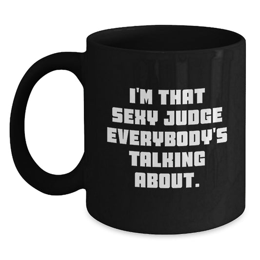 Sexy Judge Christmas Unique Gifts from Friends Fun Inspirational Black Coffee Mug - Main