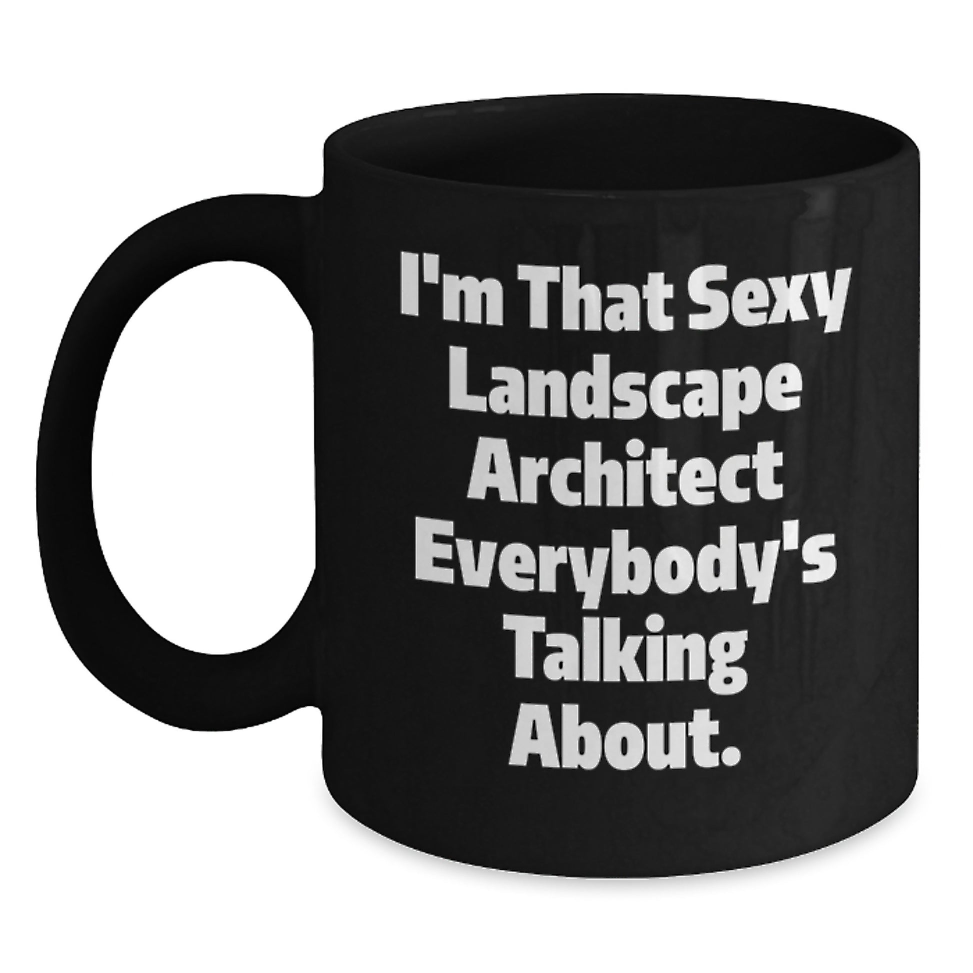 Funny Quotes for Landscape Architects Christmas Unique Gifts from Men to Friends Black Coffee Mugs - Main
