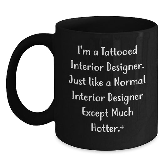 Funny Interior Designer Gifts for Men from Friends, Black Coffee Mug for Christmas Unique Gifts - Main