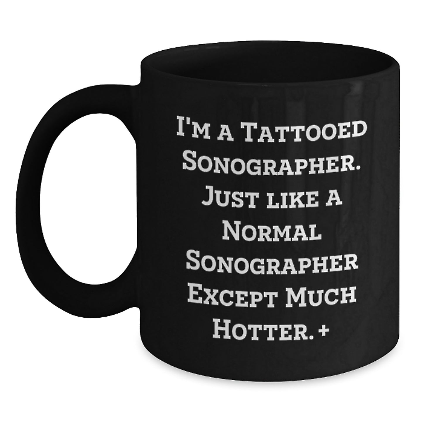 Funny Sonographer Gifts for Men - I'm A Tattooed Sonographer Gifts from Family - Christmas Unique Mugs for Sonographer Lovers - Black Coffee Mug - Main