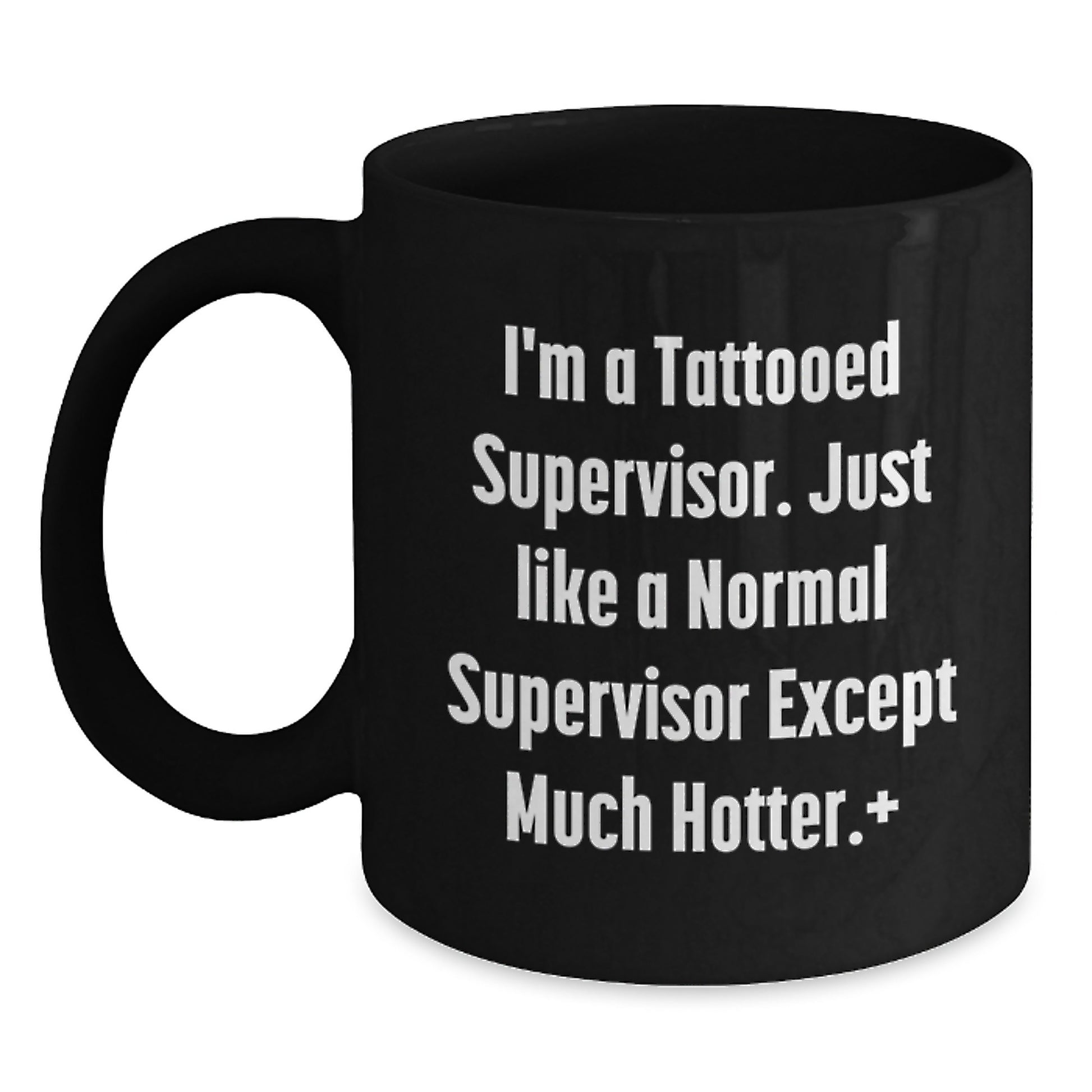 Funny Supervisor Gifts for Men - 'I'm A Tattooed Supervisor' Black Coffee Mug for Christmas Unique Presents from Friends and Family - Main
