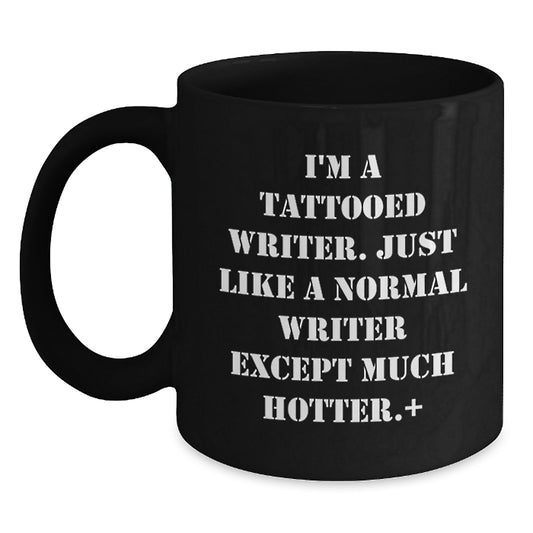 Funny Writer Gifts for Him from Friends and Family - I'm A Tattooed Writer Black Coffee Mugs Christmas Unique Presents for Men's Office - Main