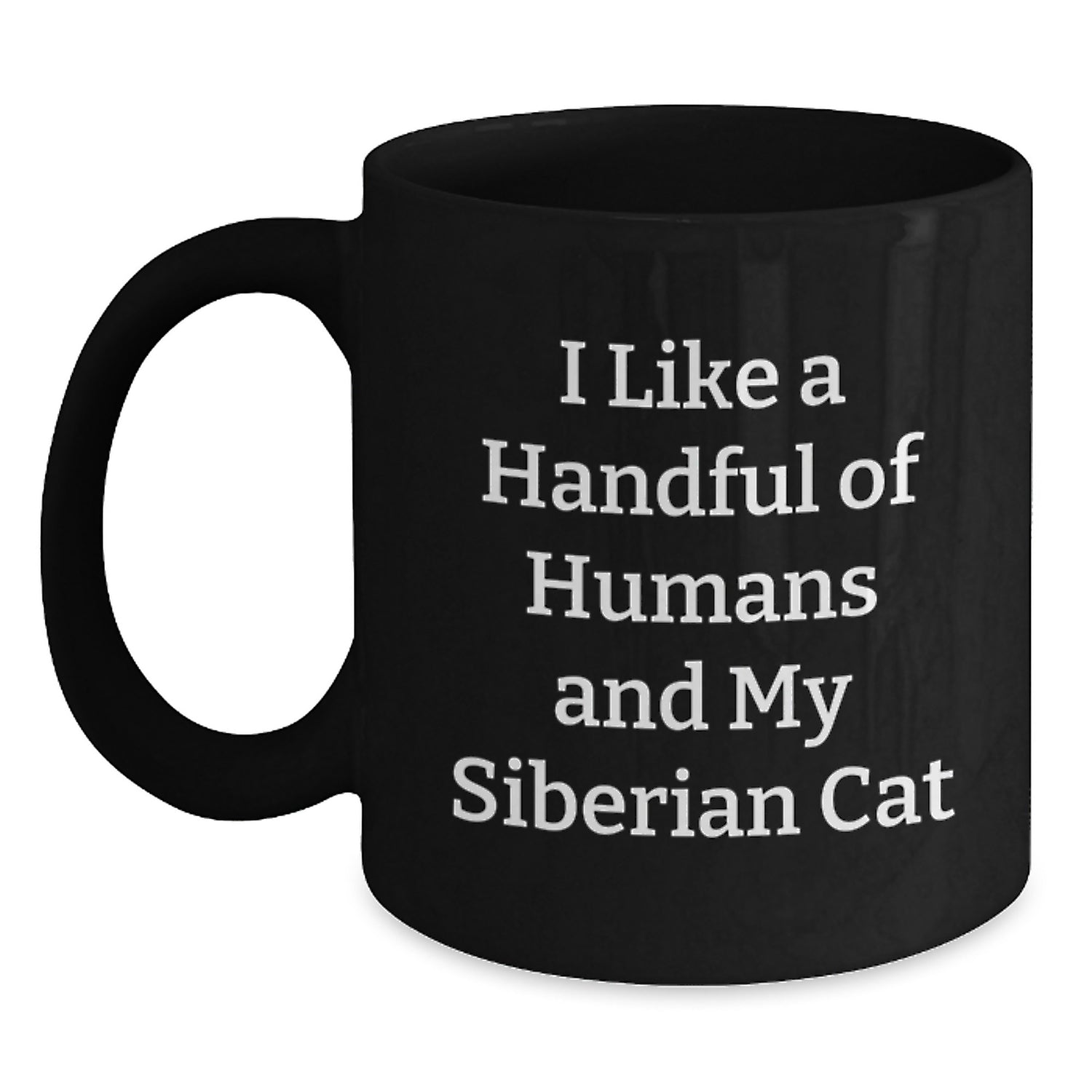 Funny Siberian Cat Lover Gifts from Men to Women - I Like A Handful Of Humans And My Siberian Cat Christmas Unique Gifts - Main