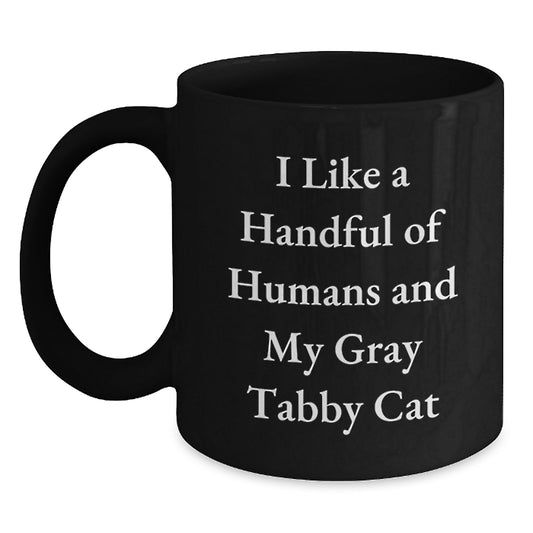 Funny Gray Tabby Cat Gifts for Friends, Unique Christmas Mugs from Men, I Like A Handful Of Humans And My Gray Tabby Cat - Main