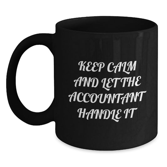 Funny Accountant Gifts for Men, Women, Coworkers, and Family - Black Coffee Mug with 'Keep Calm And Let The Accountant Handle It' Motivational Quote, Christmas Unique Gifts for Accountants - Main