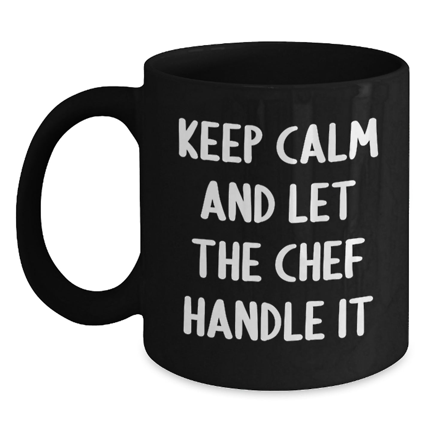 Chef Gifts for Him, Black Coffee Mug, Funny Quote 'Keep Calm And Let The Chef Handle It' Gifts from Men for Chef Friends - Main