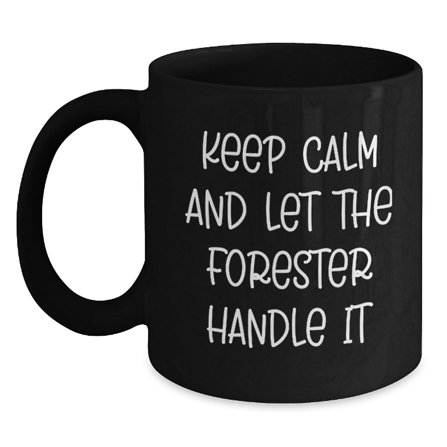 Forester Gifts - Funny Graduation Gifts from Friends - 'Keep Calm' Black Coffee Mug, 11oz or 15oz, Microwave and Dishwasher Safe - Main