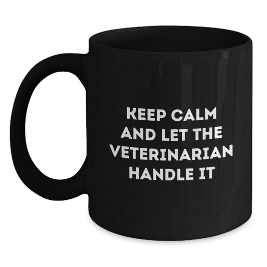 Funny Veterinarian Gifts from Friends Christmas Unique Mugs - Keep Calm And Let The Veterinarian Handle It, Black Coffee Mug for Men, Women, Coworkers, Family - Main