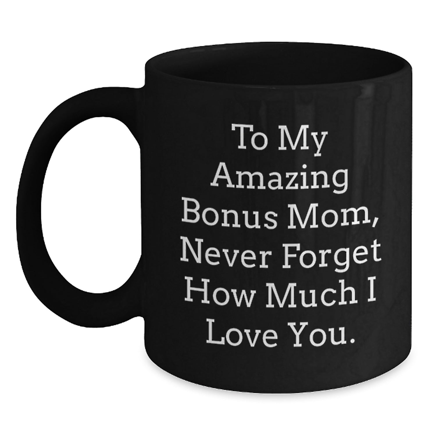 Funny Bonus Mom Gifts from Men, Women, Friends to Bonus Mom, Black Coffee Mug for Christmas - Main