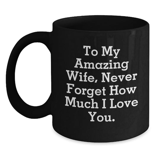 Gifts from Men to My Amazing Wife, Funny Black Coffee Mug, Christmas Unique Ideas for Wife Gifts - Main