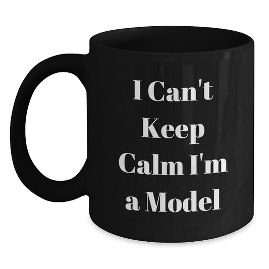 Funny I Can't Keep Calm I'm A Model Gifts from Friends for Model - Main