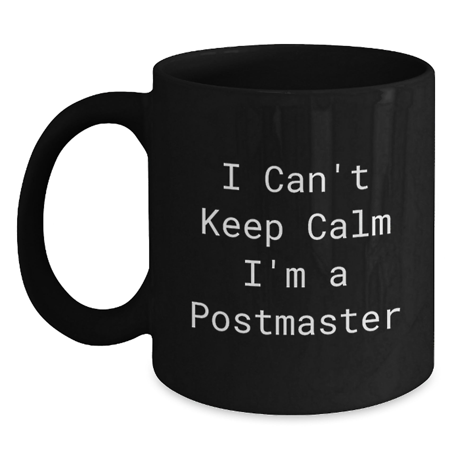 Funny I'm A Postmaster Gifts from Friends, Unique Humorous Black Coffee Mug, Christmas Unique Gifts for Postmaster - Main