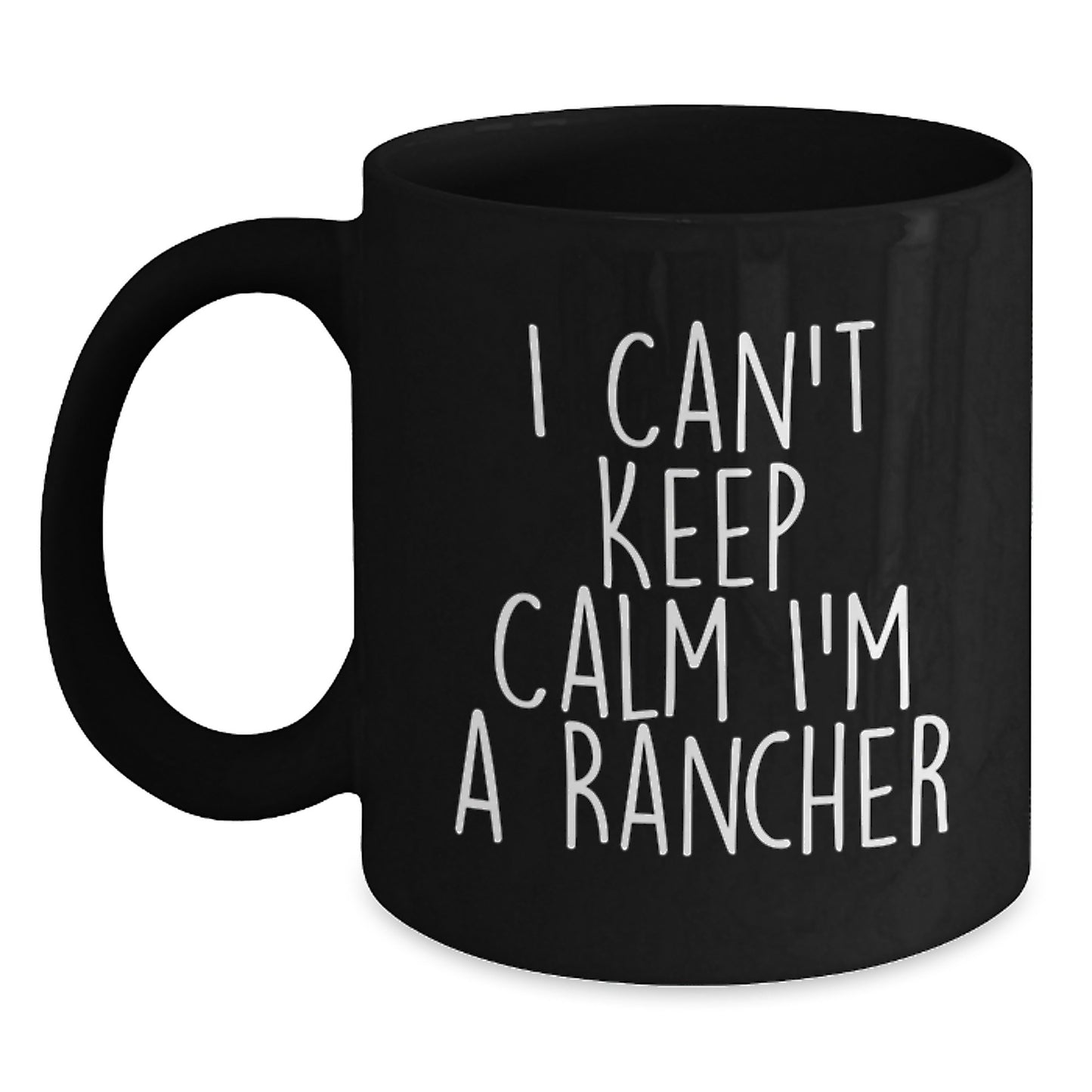 Funny Rancher Gifts from Friends, Unique Black Coffee Mugs for Men, 'I Can't Keep Calm I'm A Rancher' Quote, Graduation Unique Gifts - Main