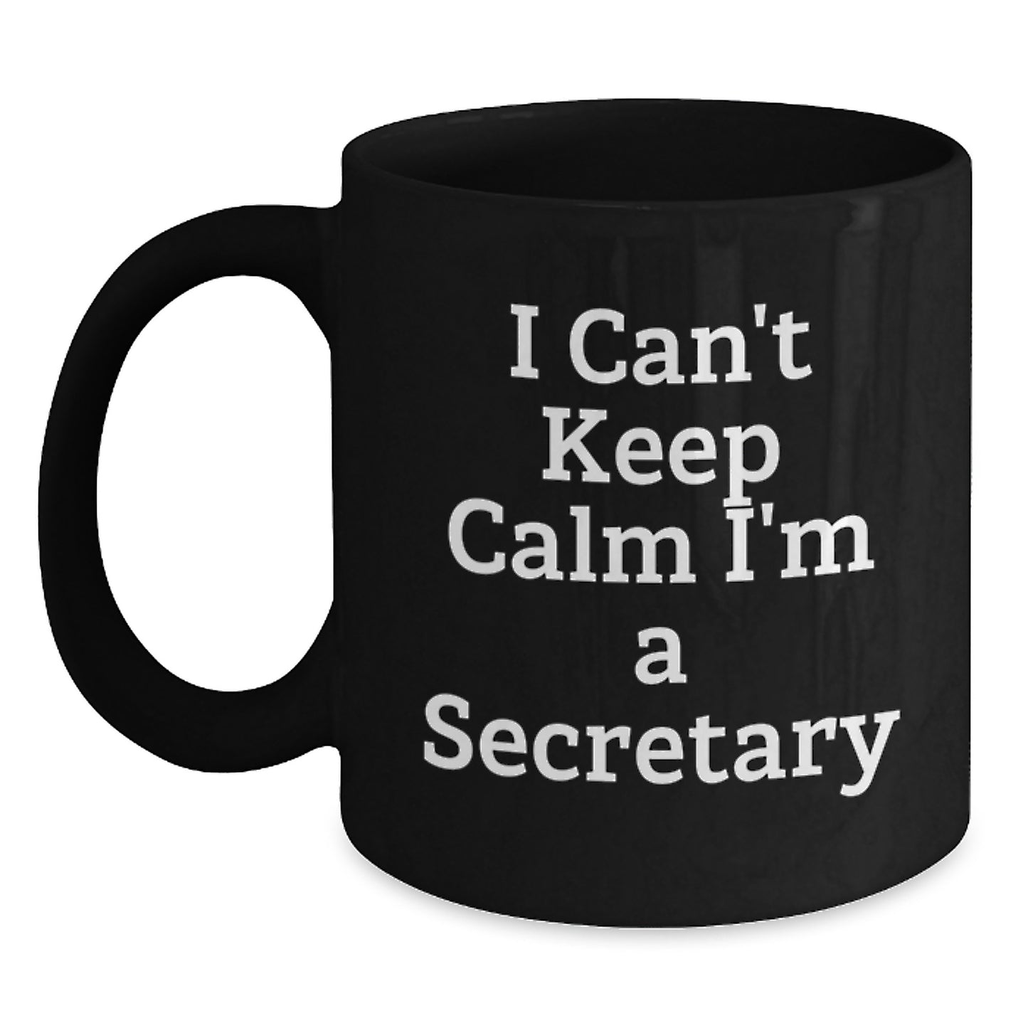 Funny Secretary Gifts, I'm A Secretary Black Coffee Mug, Christmas Unique Gifts - Main