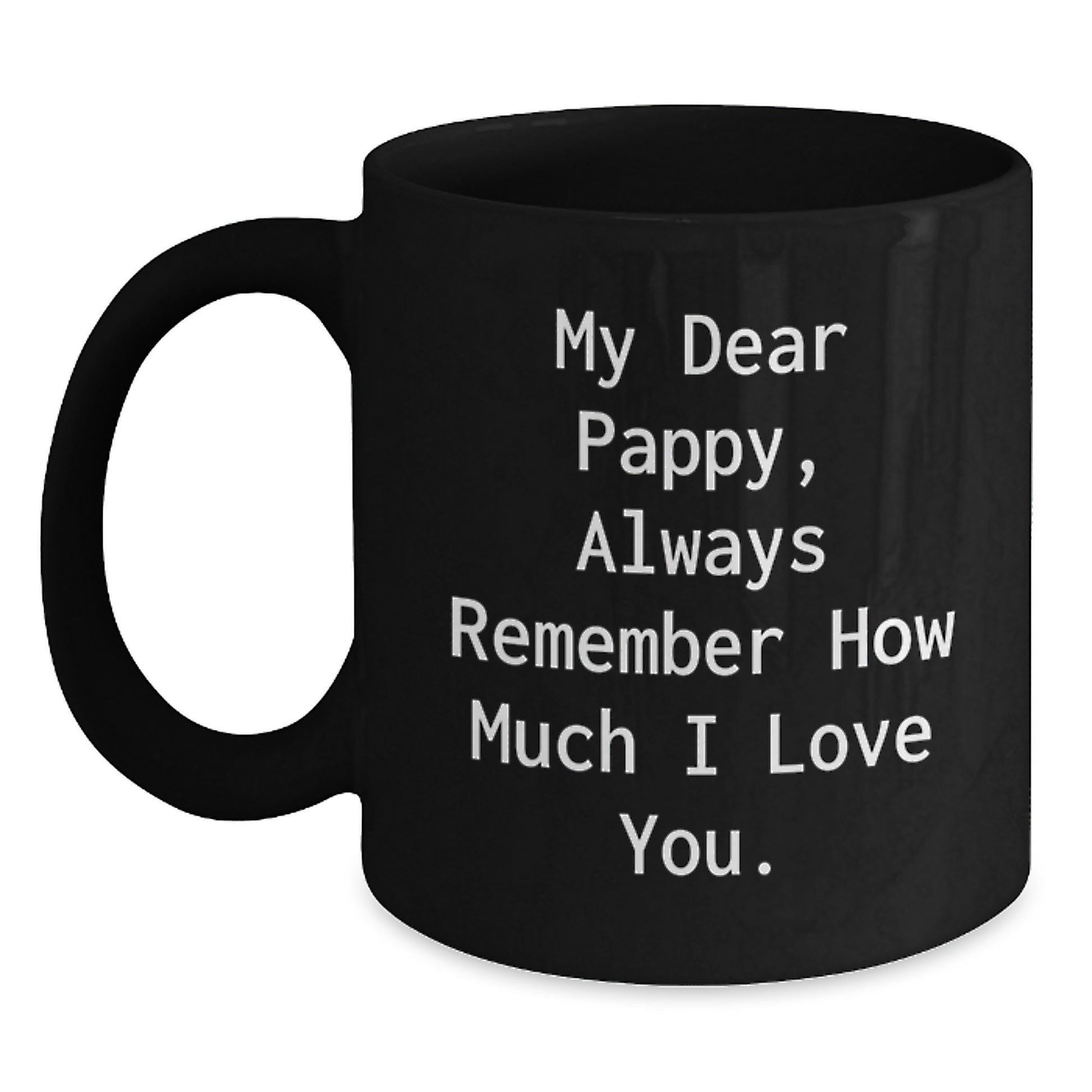 Funny Pappy Gifts from Men to Pappy, Christmas Unique Black Coffee Mugs with My Dear Pappy Quote, 11oz or 15oz Ceramic - Main