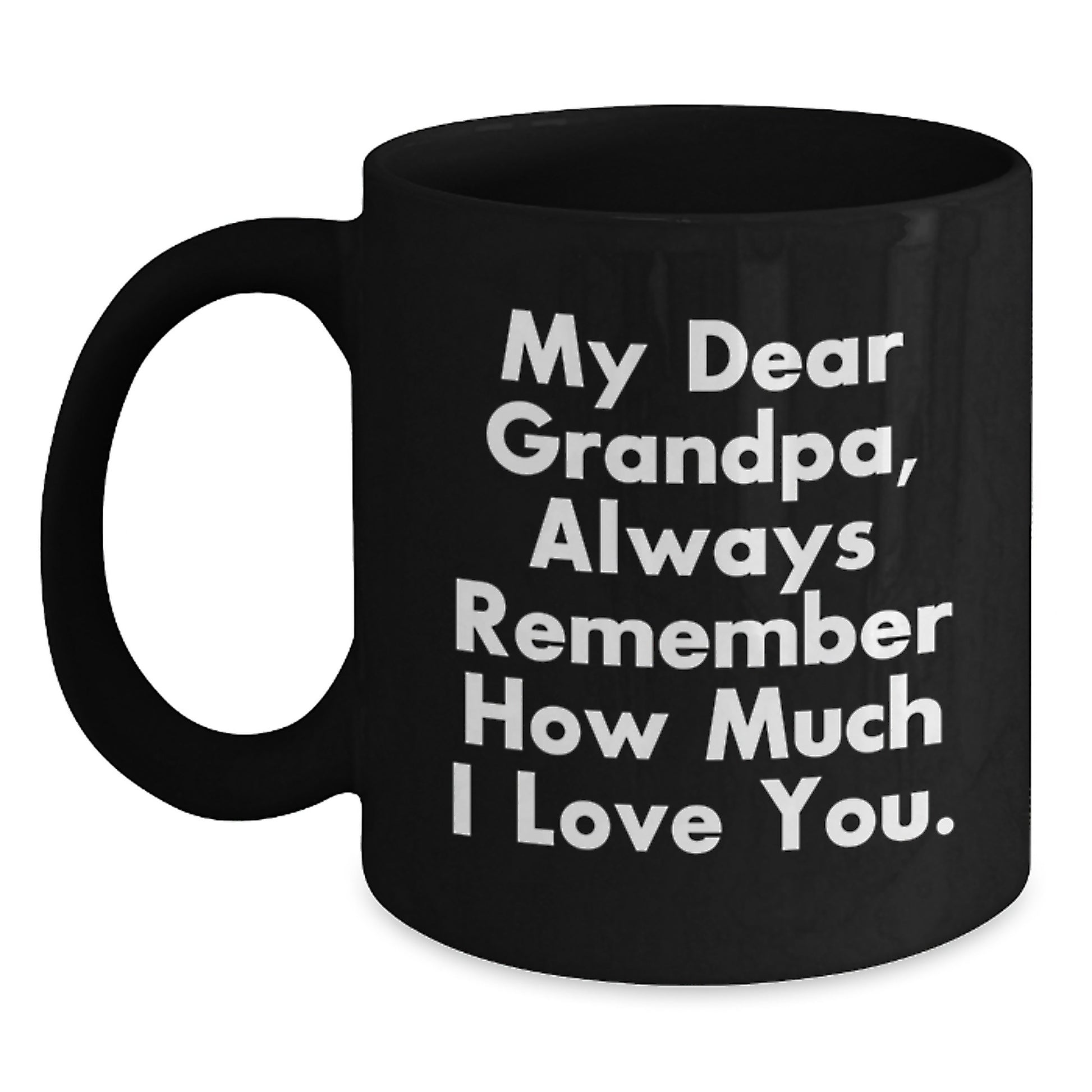Funny Grandpa Gifts, Black Coffee Mug for Men, 'My Dear Grandpa' Inspirational Quote, Gifts from Family for Grandpa, Unique Graduation Gifts - Main