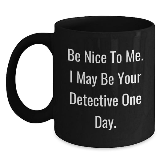 Detective Gifts for Men and Women, Funny Black Coffee Mug, Christmas Unique Gifts from Friends to Family - Main