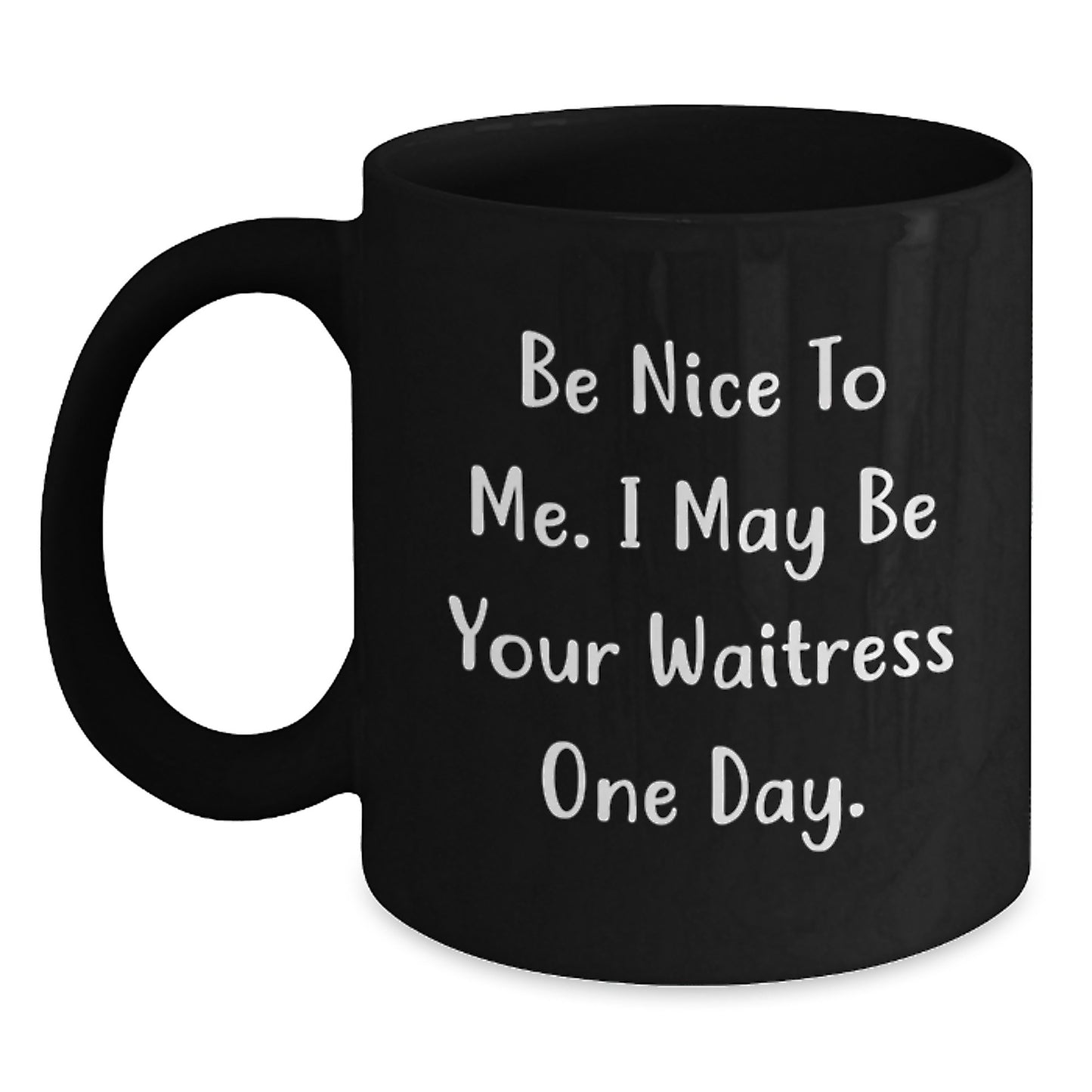 Funny Waitress Quote Gift Ideas for Christmas Unique Gifts from Friends to Family Black Coffee Mug - Main