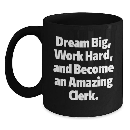 Clerk Inspirational Gifts from Family to Men, Work Hard Become Amazing Clerk Black Coffee Mug - Main