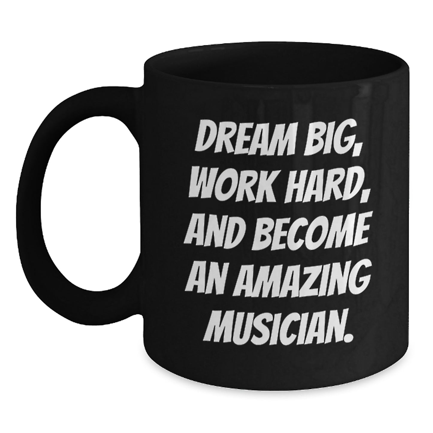Musician Inspirational Gifts from Friends, Christmas Unique Mugs for Musicians, Black Coffee Mug with Dream Big Quote - Main