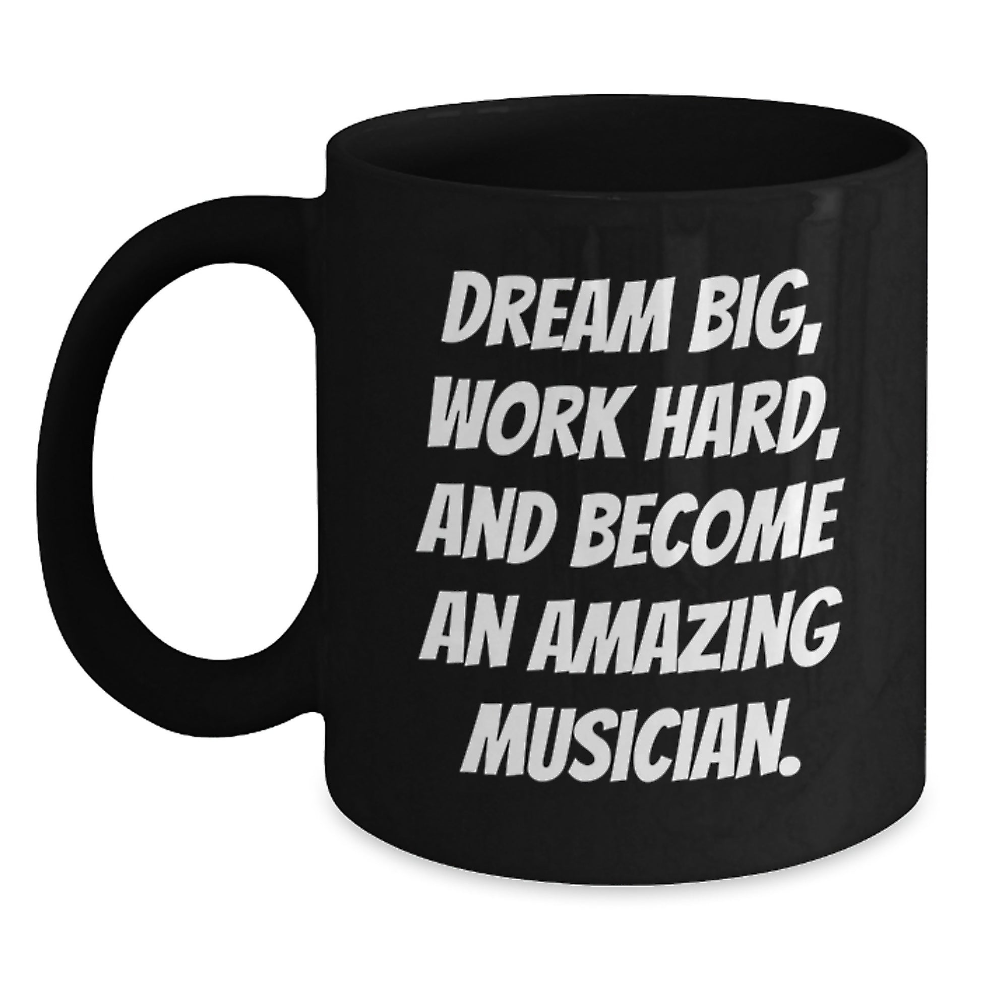 Musician Inspirational Gifts from Friends, Christmas Unique Mugs for Musicians, Black Coffee Mug with Dream Big Quote - Main