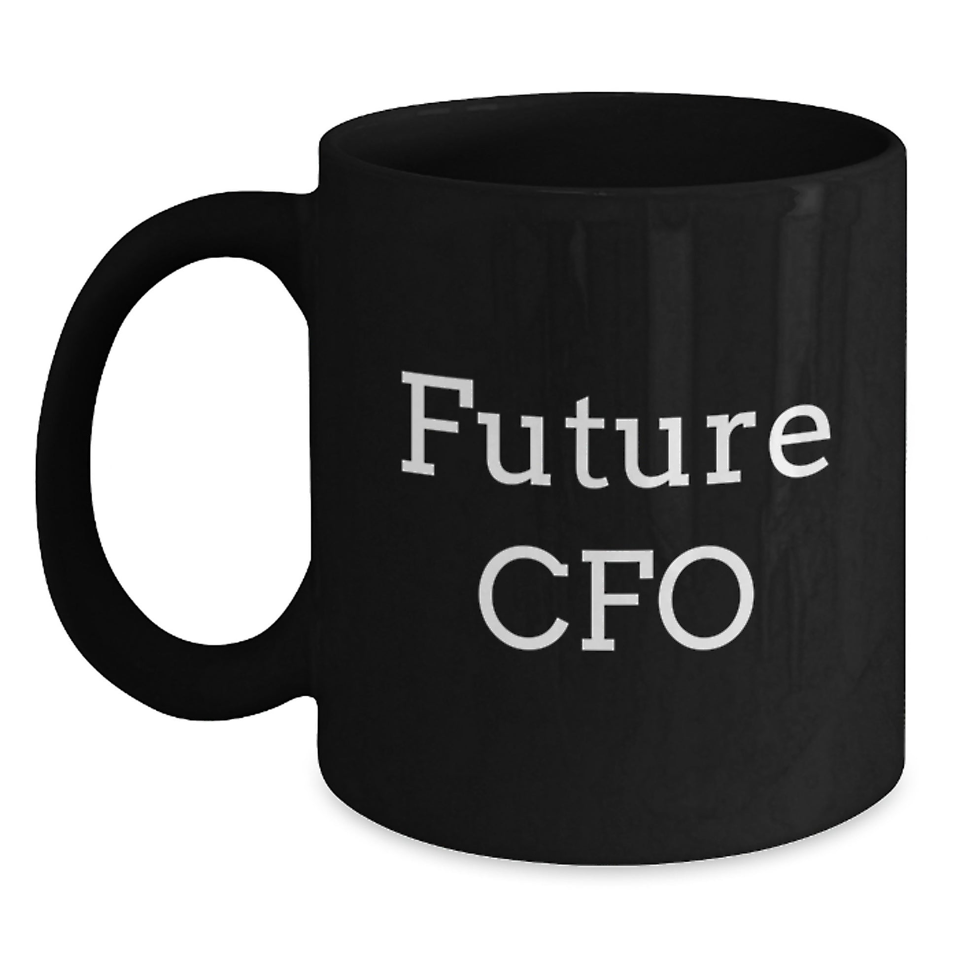 Funny Future CFO Birthday Unique Gifts from Friends for Men Black Coffee Mug, 'Believe You Can Achieve' Quote - Main