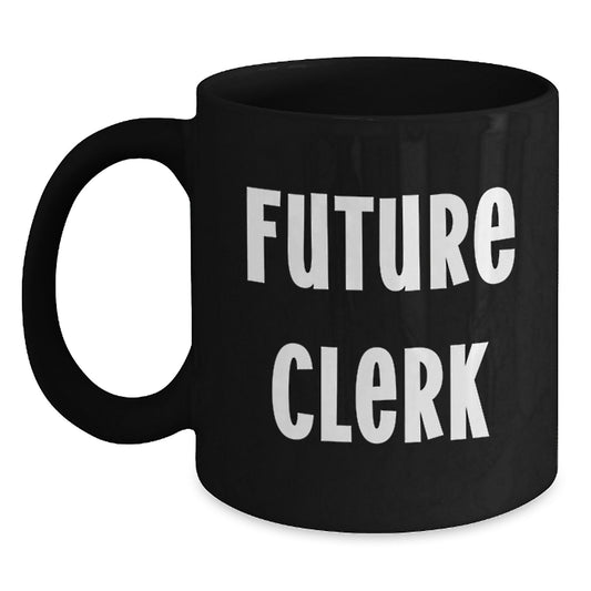 Funny Clerk Gifts Future Clerk Black Coffee Mug 11oz or 15oz Birthdays for Men from Friends and Family - Main