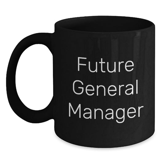 Funny Inspirational General Manager Gifts from Friends for Birthday - Black Coffee Mug - Main