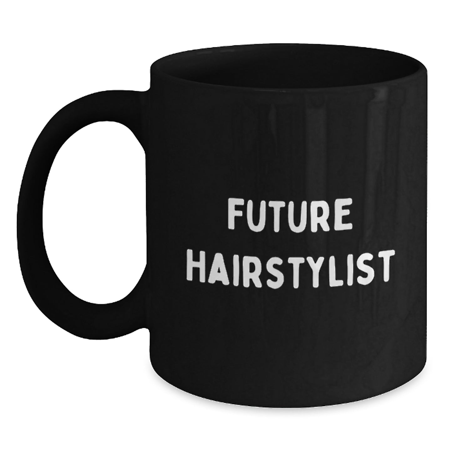 Funny Hairstylist Future Quotes Black Coffee Mug Gifts for Hairstylist Friends from Family Birthday Unique Gifts - Main